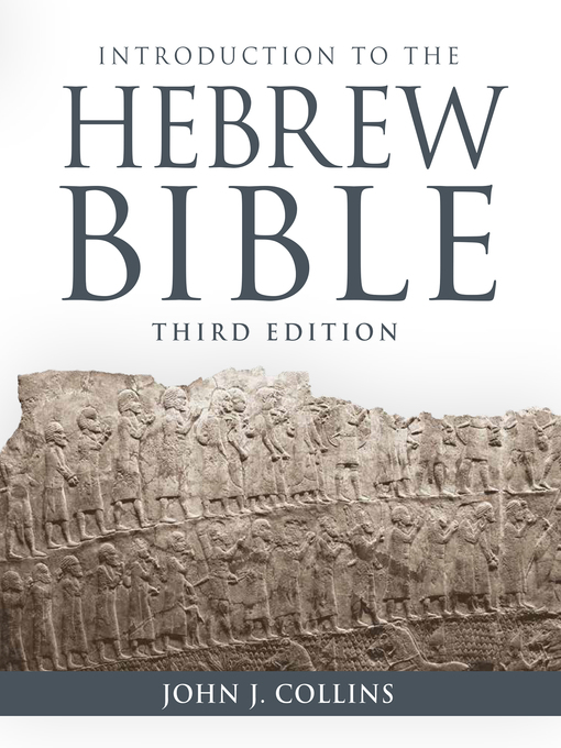 Title details for Introduction to the Hebrew Bible by John J. Collins - Available